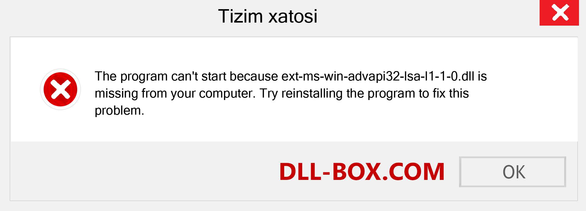 ext-ms-win-advapi32-lsa-l1-1-0.dll fayli yo'qolganmi?. Windows 7, 8, 10 uchun yuklab olish - Windowsda ext-ms-win-advapi32-lsa-l1-1-0 dll etishmayotgan xatoni tuzating, rasmlar, rasmlar